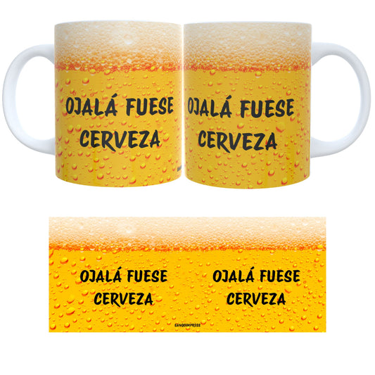 Taza Personalizada "Ojalá Fuese Cerveza" 330ml | Diseño Divertido Tipo Cerveza | Taza Original de Cerámica para Café, Té o Cerveza | Regalo Gracioso para Amantes de la Cerveza
